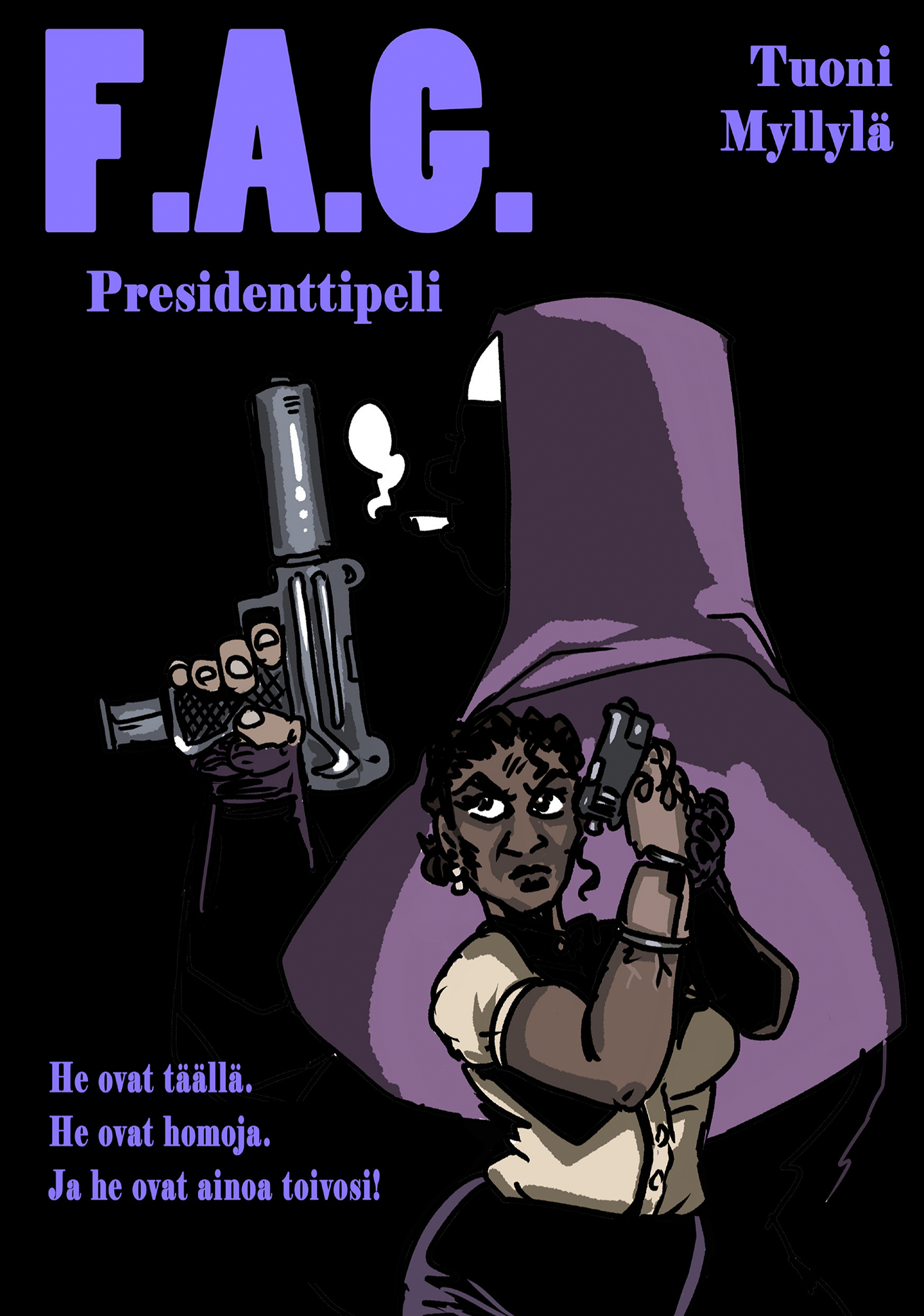 F.A.G. – Presidenttipeli- kansikuva